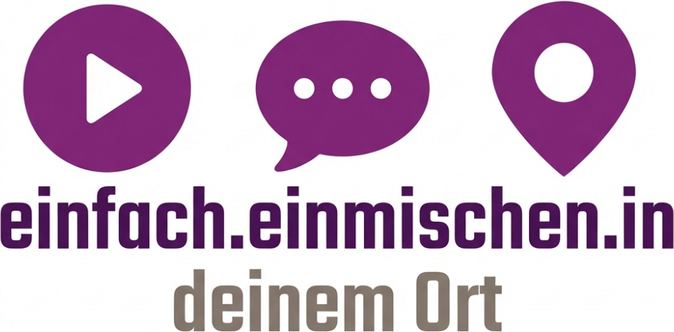 einfach einmischen – in deinem Ort